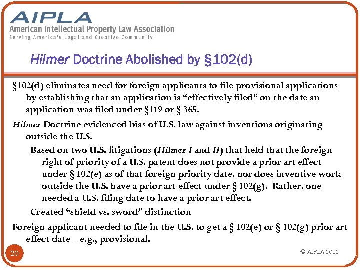 Hilmer Doctrine Abolished by § 102(d) eliminates need foreign applicants to file provisional applications