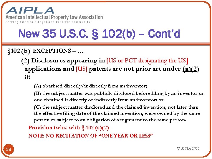 New 35 U. S. C. § 102(b) – Cont’d § 102 (b) EXCEPTIONS –