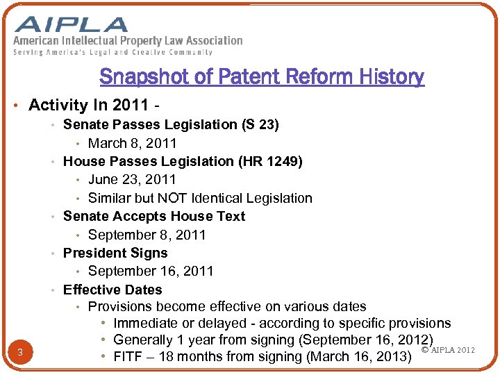 Snapshot of Patent Reform History • Activity In 2011 • Senate Passes Legislation (S