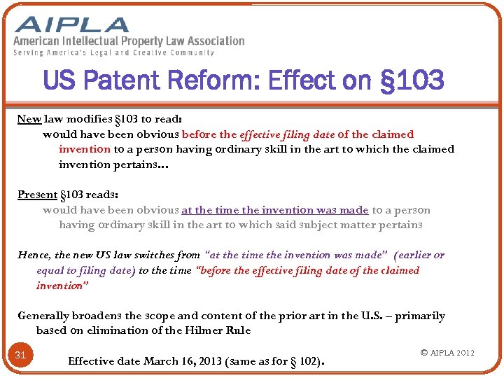 US Patent Reform: Effect on § 103 New law modifies § 103 to read: