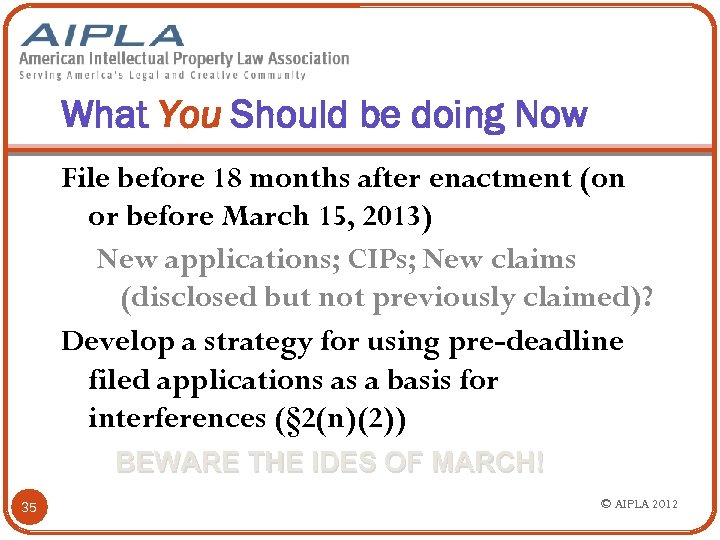 What You Should be doing Now File before 18 months after enactment (on or