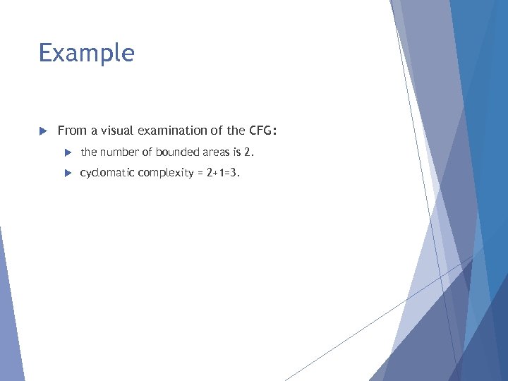 Example From a visual examination of the CFG: the number of bounded areas is