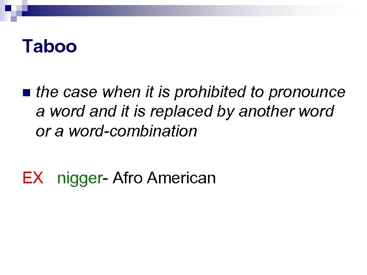 Taboo the case when it is prohibited to pronounce a word and it is