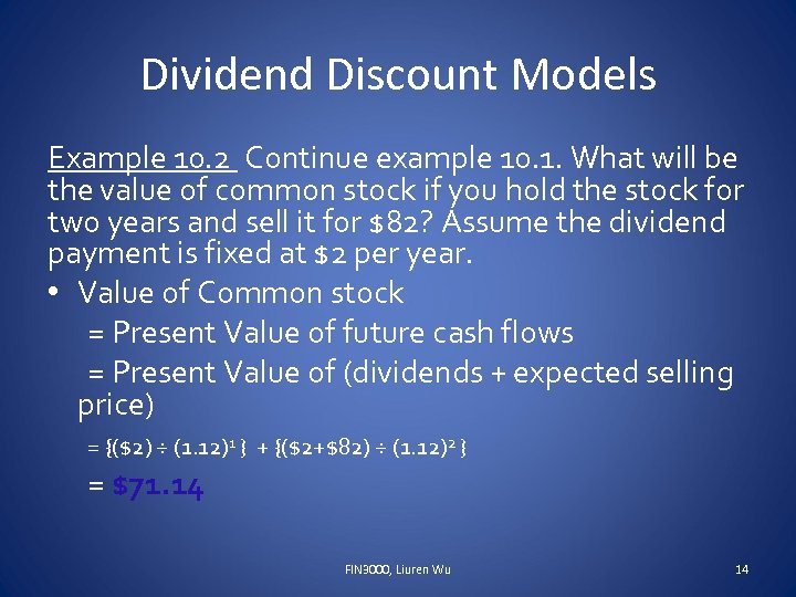 Dividend Discount Models Example 10. 2 Continue example 10. 1. What will be the