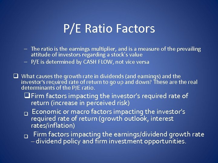 P/E Ratio Factors – The ratio is the earnings multiplier, and is a measure