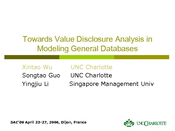 Towards Value Disclosure Analysis in Modeling General Databases Xintao Wu Songtao Guo Yingjiu Li
