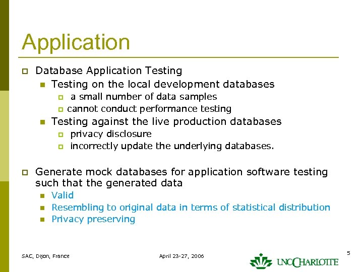 Application p Database Application Testing on the local development databases p p n a