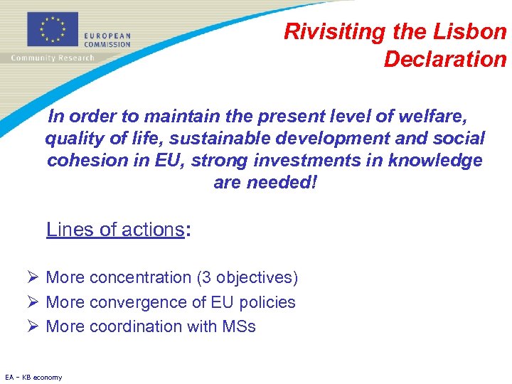 Rivisiting the Lisbon Declaration In order to maintain the present level of welfare, quality
