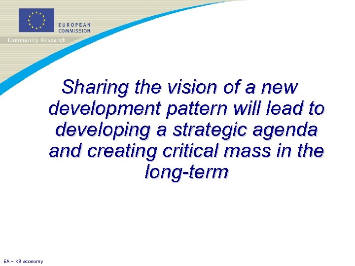 Sharing the vision of a new development pattern will lead to developing a strategic