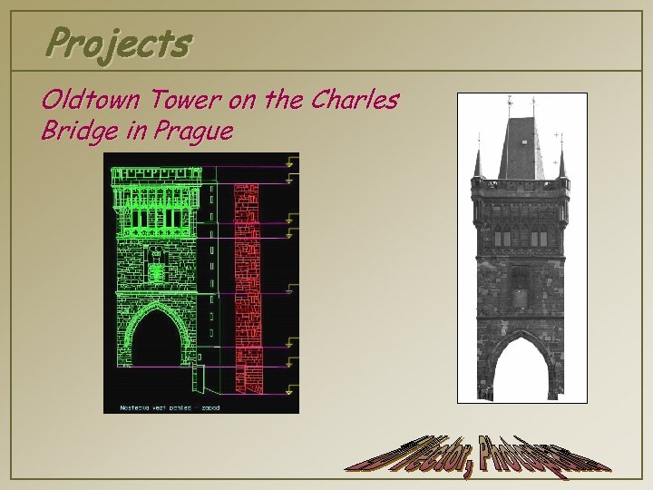 Projects Oldtown Tower on the Charles Bridge in Prague 