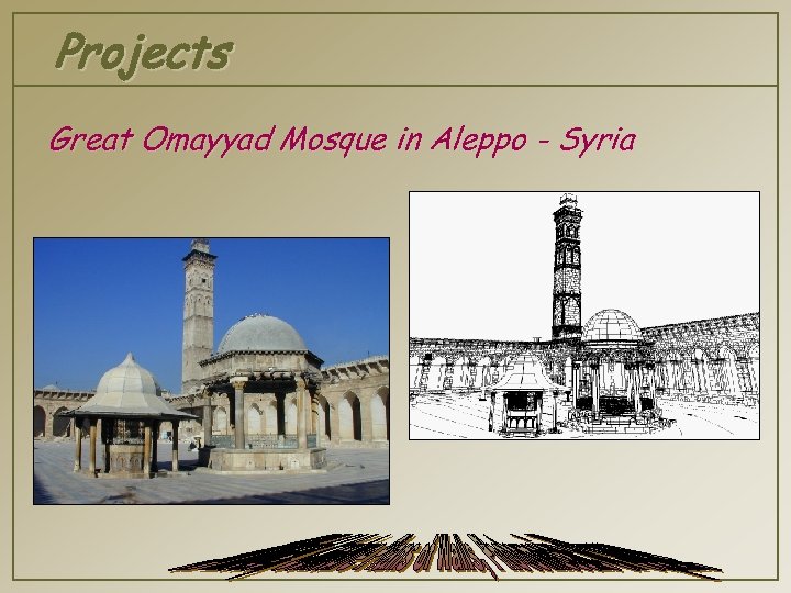 Projects Great Omayyad Mosque in Aleppo - Syria 