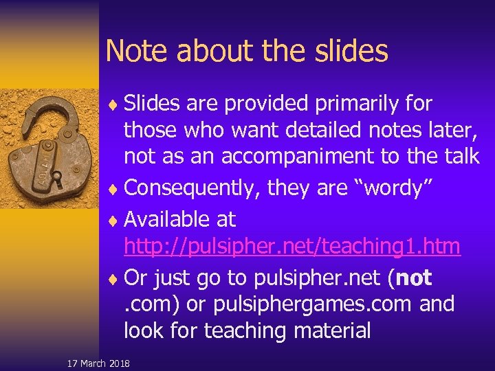 Note about the slides ¨ Slides are provided primarily for those who want detailed
