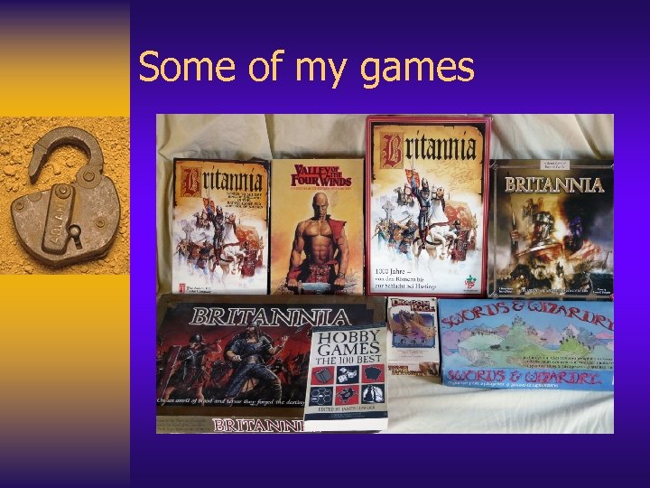 Some of my games 