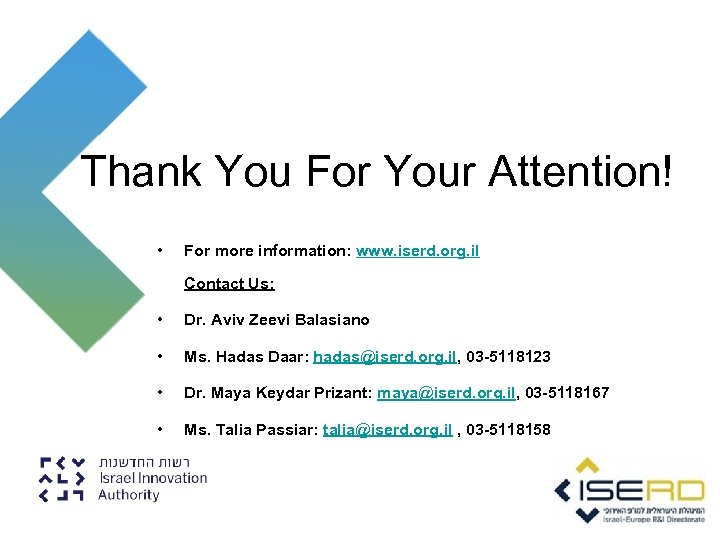 Thank You For Your Attention! • For more information: www. iserd. org. il Contact