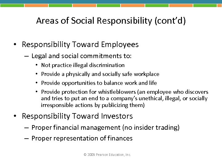 Areas of Social Responsibility (cont’d) • Responsibility Toward Employees – Legal and social commitments