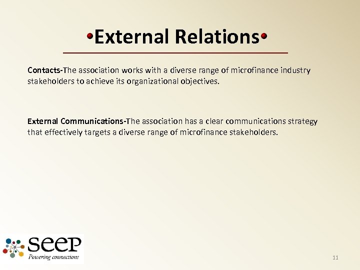 External Relations Contacts-The association works with a diverse range of microfinance industry stakeholders to