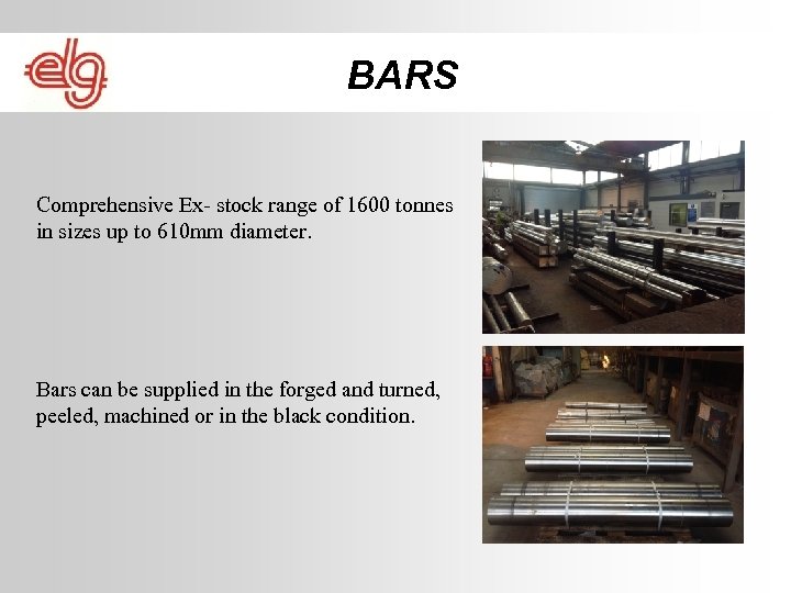 BARS Comprehensive Ex- stock range of 1600 tonnes in sizes up to 610 mm