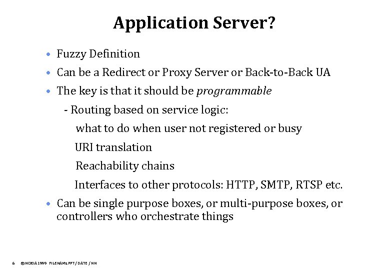 Application Server? • Fuzzy Definition • Can be a Redirect or Proxy Server or