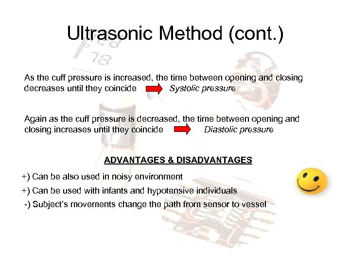 Ultrasonic Method (cont. ) As the cuff pressure is increased, the time between opening
