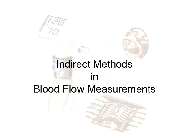 Indirect Methods in Blood Flow Measurements 