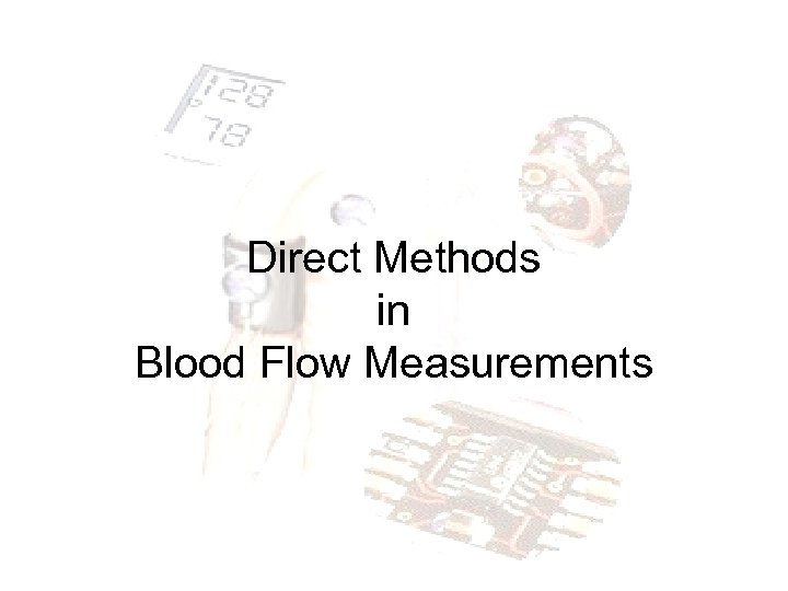 Direct Methods in Blood Flow Measurements 