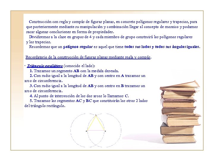  Construcción con regla y compás de figuras planas, en concreto polígonos regulares y