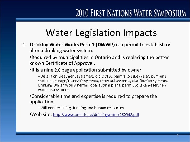 Water Legislation Impacts 1. Drinking Water Works Permit (DWWP) is a permit to establish
