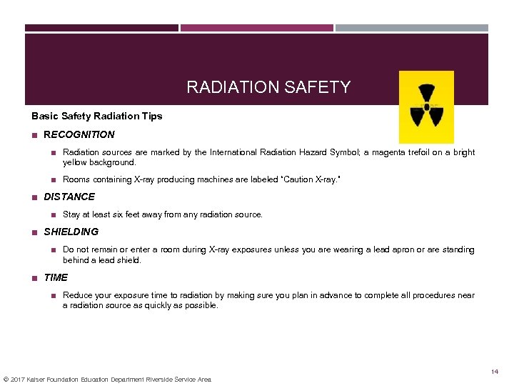 RADIATION SAFETY Basic Safety Radiation Tips ■ RECOGNITION ■ Radiation sources are marked by