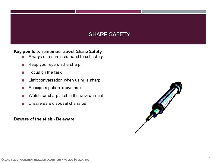SHARP SAFETY Key points to remember about Sharp Safety ■ Always use dominate hand