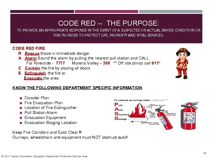 CODE RED -- THE PURPOSE: TO PROVIDE AN APPROPRIATE RESPONSE IN THE EVENT OF