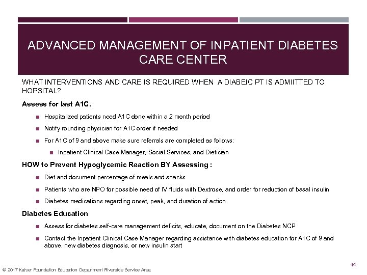 ADVANCED MANAGEMENT OF INPATIENT DIABETES CARE CENTER WHAT INTERVENTIONS AND CARE IS REQUIRED WHEN
