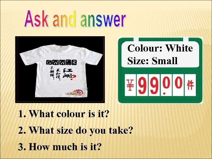 Colour: White Size: Small 1. What colour is it? 2. What size do you