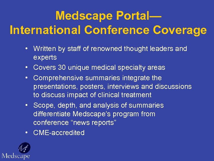 Medscape Portal— International Conference Coverage • Written by staff of renowned thought leaders and