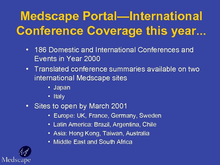 Medscape Portal—International Conference Coverage this year. . . • 186 Domestic and International Conferences