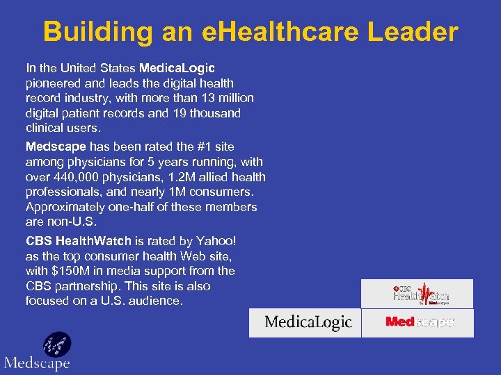 Building an e. Healthcare Leader In the United States Medica. Logic pioneered and leads
