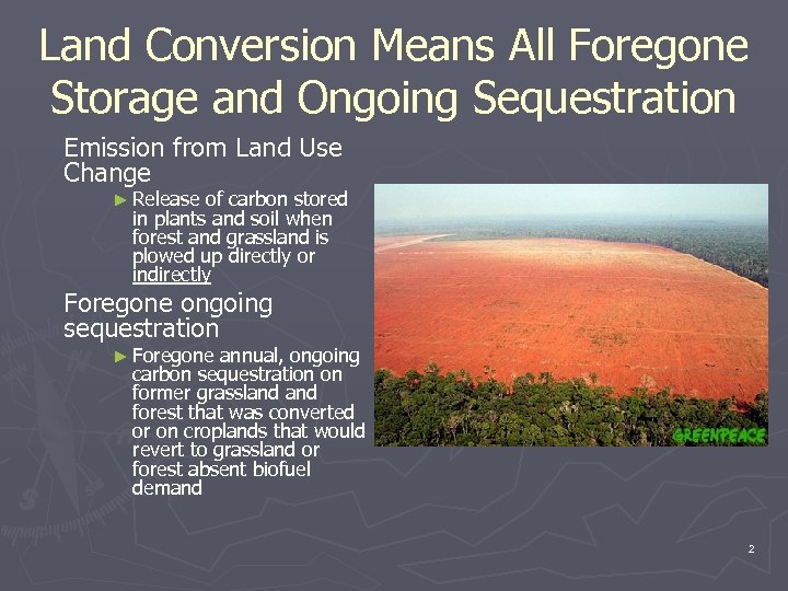Land Conversion Means All Foregone Storage and Ongoing Sequestration Emission from Land Use Change