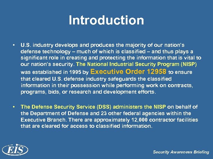 Introduction • U. S. industry develops and produces the majority of our nation’s defense