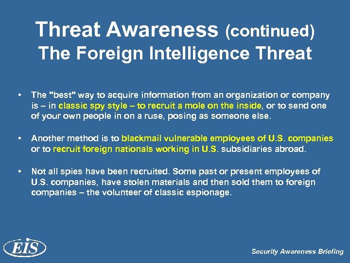 Threat Awareness (continued) The Foreign Intelligence Threat • The 