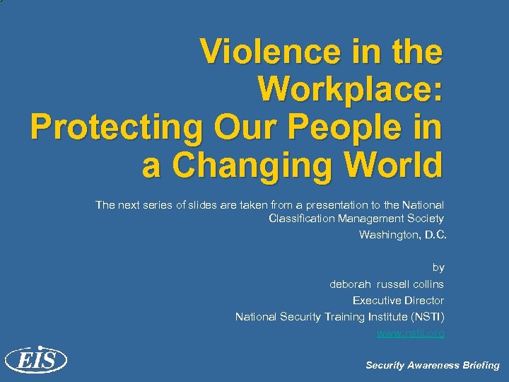 Violence in the Workplace: Protecting Our People in a Changing World The next series