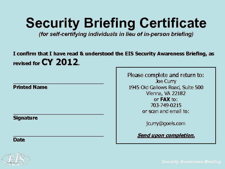 Security Briefing Certificate (for self-certifying individuals in lieu of in-person briefing) I confirm that