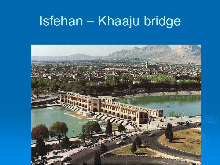 Isfehan – Khaaju bridge 
