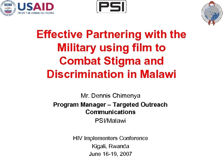 Effective Partnering with the Military using film to Combat Stigma and Discrimination in Malawi
