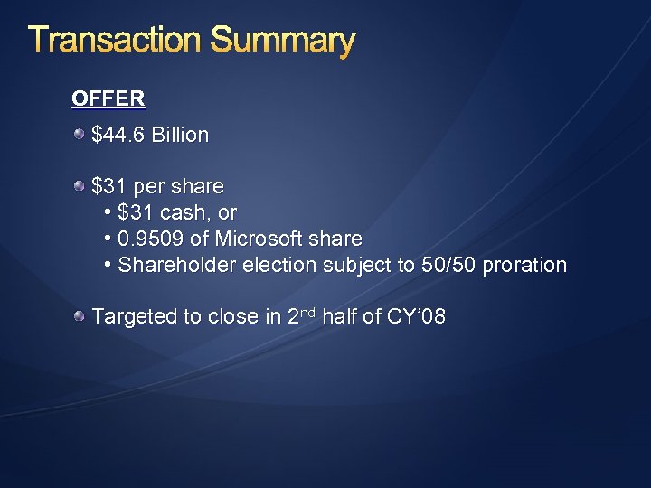 Transaction Summary OFFER $44. 6 Billion $31 per share • $31 cash, or •