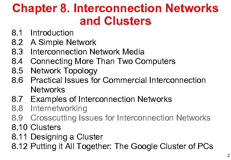 Chapter 8. Interconnection Networks and Clusters 8. 1 8. 2 8. 3 8. 4