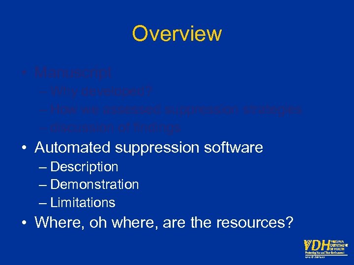 Overview • Manuscript – Why developed? – How we assessed suppression strategies – discussion