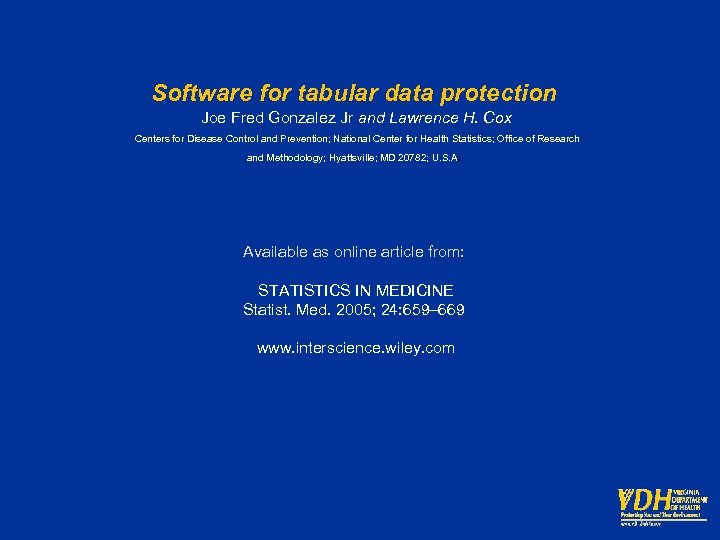 Software for tabular data protection Joe Fred Gonzalez Jr and Lawrence H. Cox Centers