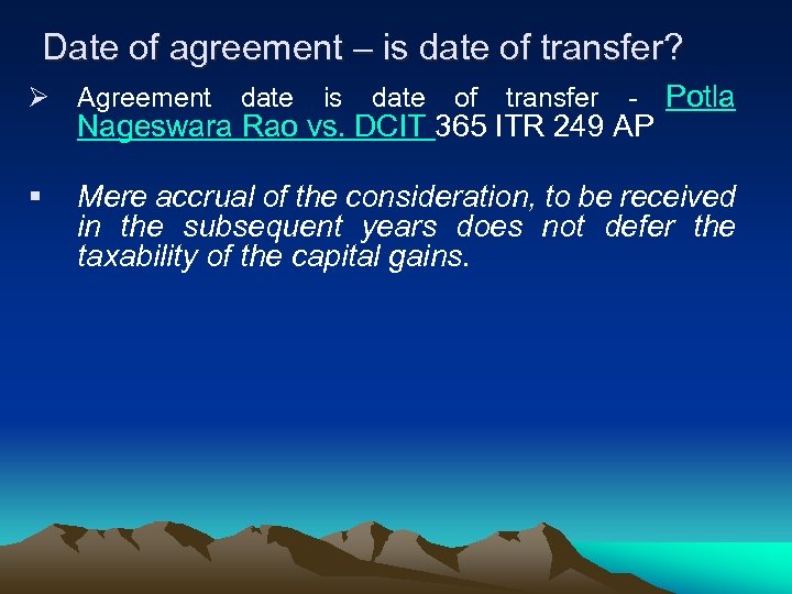 Date of agreement – is date of transfer? Ø Agreement date is date of