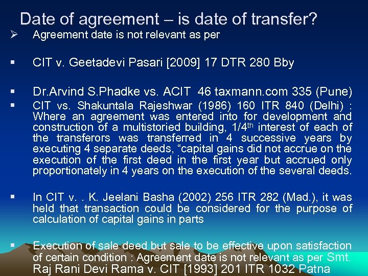 Ø Date of agreement – is date of transfer? Agreement date is not relevant
