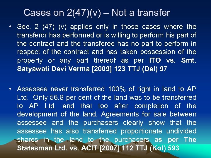 Cases on 2(47)(v) – Not a transfer • Sec. 2 (47) (v) applies only