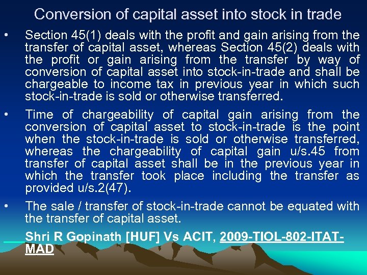 Conversion of capital asset into stock in trade • • • Section 45(1) deals